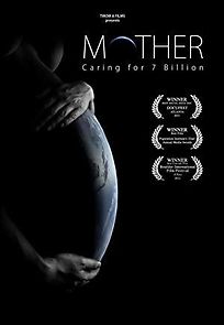 Mother: Caring for 7 Billion (2011)