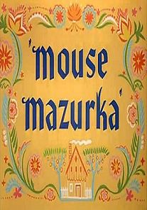 Mouse Mazurka (Short 1949) (1949)
