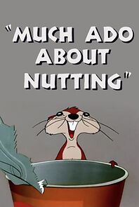 Much Ado About Nutting (Short 1953) (1953)