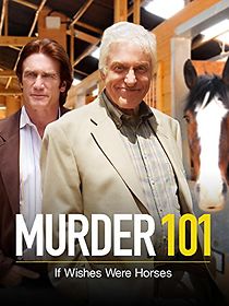 Murder 101: If Wishes Were Horses (2007)