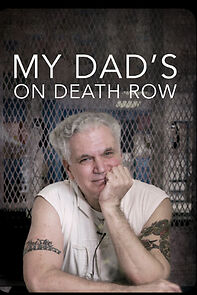 My Dad's on Death Row (2016)