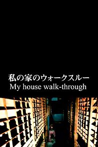 My House Walk-Through (Short 2016) (2016)