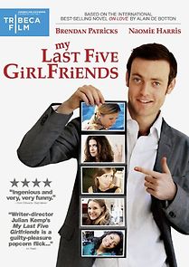 My Last Five Girlfriends (2010)