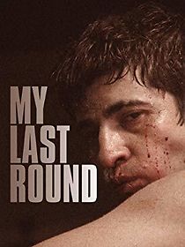 My Last Round (2012)