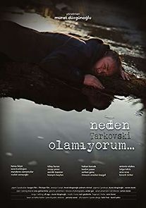 Neden Tarkovski Olamiyorum... (2015)