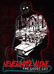 Never Hike Alone: The Ghost Cut - A 'Friday the 13th' Fan Film Anthology (2020)