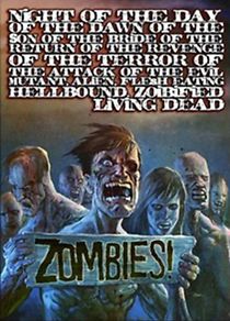 Night of the Day of the Dawn of the Son of the Bride of the Return of the Revenge of the Terror of t