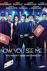 Now You See Me 2: You Can't Look Away (2016)