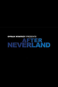 Oprah Winfrey Presents: After Neverland (TV Special 2019) (2019)