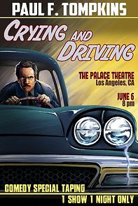 Paul F. Tompkins: Crying and Driving (TV Special 2015) (2015)