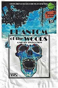 Phantom of the Woods (2013)
