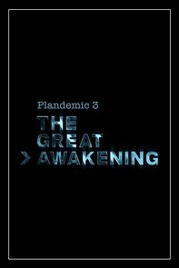 Plandemic 3: The Great Awakening (2023)