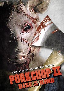 Porkchop II: Rise of the Rind (2011)