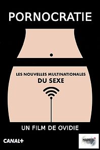 Pornocratie: Les nouvelles multinationales du sexe (2017)