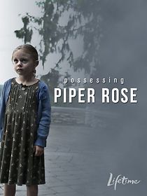 Possessing Piper Rose (2012)