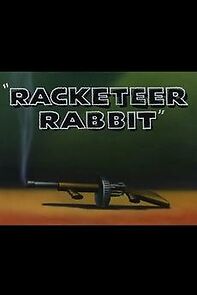 Racketeer Rabbit (Short 1946) (1946)