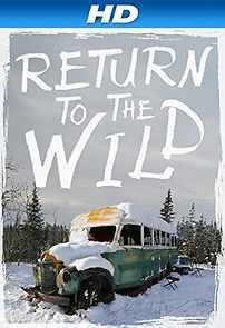 Return to the Wild: The Chris McCandless Story (2016)