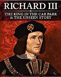 Richard III: The King in the Car Park (2013)