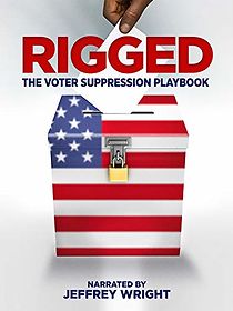 Rigged: The Voter Suppression Playbook (2019)