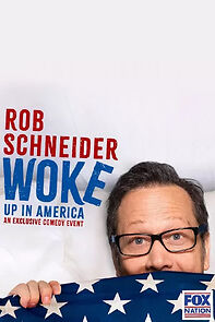 Rob Schneider: Woke Up in America (TV Special 2023) (2023)