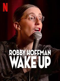Robby Hoffman: Wake Up (TV Special 2025) (2025)
