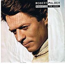 Robert Palmer: Addicted to Love (1986)