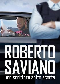 Roberto Saviano: Uno scrittore sotto scorta (2016)