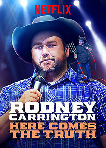 Rodney Carrington: Here Comes the Truth (2017)