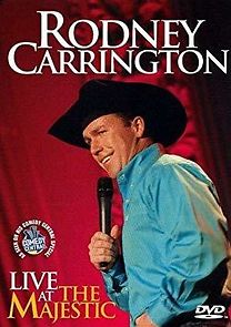 Rodney Carrington: Live at the Majestic (2007)