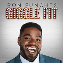 Ron Funches: Giggle Fit (2019)