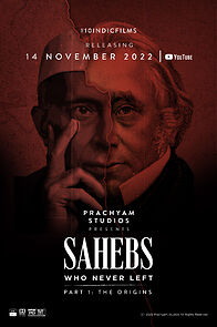 Sahebs Who Never Left - Part 1: The Origins (Short 2022) (2022)