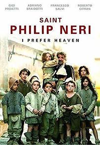 Saint Philip Neri: I Prefer Heaven (2010)