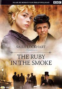 Sally Lockhart Mysteries: The Ruby in the Smoke (2006)