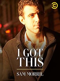 Sam Morril: I Got This (TV Special 2020) (2020)
