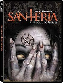 Santeria: The Soul Possessed (2012)