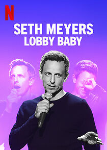 Seth Meyers: Lobby Baby (TV Special 2019) (2019)