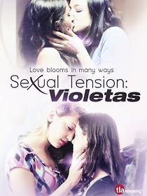 Sexual Tension: Violetas (2013)