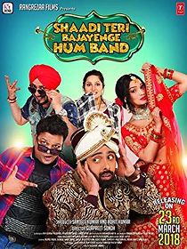 Shaadi Teri Bajayenge Hum Band (2018)