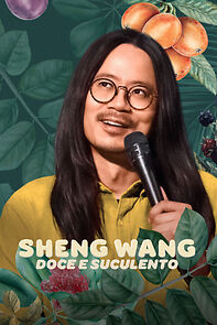 Sheng Wang: Sweet and Juicy (TV Special 2022) (2022)