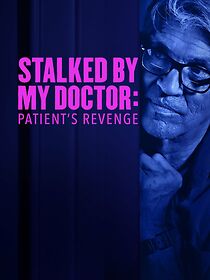 Stalked by My Doctor: Patient's Revenge (2020)