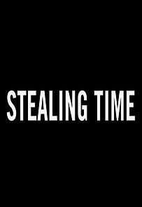 Stealing Time (2011)