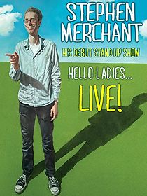 Stephen Merchant: Hello Ladies... Live! (2011)