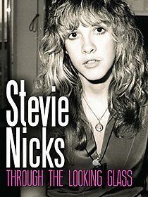 Stevie Nicks: Through the Looking Glass (2013)