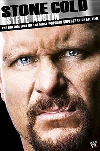 Stone Cold Steve Austin: The Bottom Line on the Most Popular Superstar of All Time (2011)