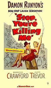 Stop, You're Killing Me (1953)