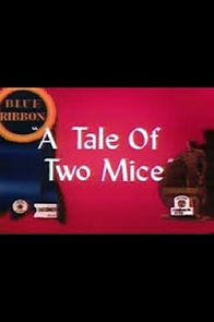Tale of Two Mice (Short 1945) (1945)