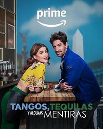 Tangos, tequilas y algunas mentiras (2023)