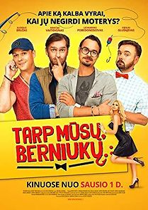 Tarp musu, berniuku (2016)