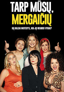 Tarp musu, mergaiciu (2018)