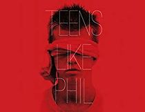 Teens Like Phil (2012)